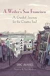 A Writer's San Francisco: A Guided Journey for the Creative Soul