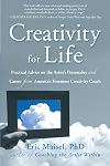 Creativity for Life: Practical Advice on the Artist's Personality, and Career from America's Foremost Creativity Coach