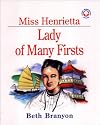Miss Henrietta: Lady of many firsts (Little missionary books)