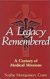 A legacy remembered: A century of medical missions