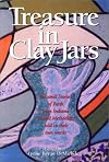 Treasure In Clay Jars: Personal Stories Of Faith From Indiana United Methodists Told In Their Own Words