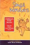 Small Wonders: Children's Faith Stories