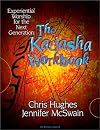 The Kadasha Workbook: Experiential Worship for the Next Generation