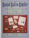 Round Ball to Rimfire: A History of Civil War Small Arms Ammunition, Part Three: Federal Pistols, Revolvers & Miscellaneous Essays