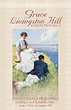 Grace Livingston Hill collection no. 2 : four complete novels, updated for today's reader