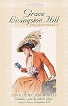 Grace Livingston Hill collection no. 3 : four complete novels, updated for today's reader