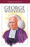 George Whitefield: Pioneering Evangelist