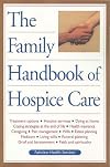 The Family Handbook of Hospice Care