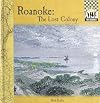 Roanoke: The Lost Colony (The Colonies)