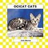 Ocicat Cats (Checkerboard Animal Library: Cats)