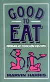 Good to Eat: Riddles of Food and Culture