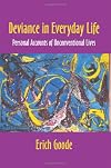 Deviance in Everyday Life: Personal Accounts of Unconventional Lives