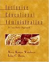 Inclusive Educational Administration: A Case Study Approach