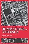 Ruminations on Violence