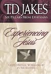 Experiencing Jesus: The Workmanship of the Believer (Six Pillars for the Believer)