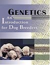 Genetics: An Introduction for Dog Breeders