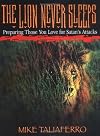 The Lion Never Sleeps: Preparing Those You Love for Satan's Attacks