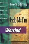 Help Me I'm Worried: Overcoming Emotional Battles With the Power of God's Word