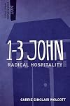 1-3 John: Radical Hospitality (Not Your Average Bible Study)