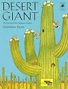 Desert Giant: The World of the Saguaro Cactus