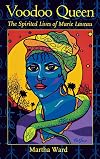 Voodoo Queen: The Spirited Lives of Marie Laveau