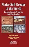 Major soil groups of the world ecology, genesis, properties and classification