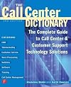 The Call Center Handbook 4 Ed: The Complete Guide to Starting, Running, and Improving Your Customer Contact Center