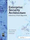 Enterprise Security Architecture: A Business-Driven Approach