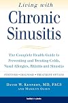 Living with Chronic Sinusitis: A Patient's Guide to Sinusitis, Nasal Allegies, Polyps and their Treatment Options