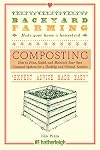 Backyard Farming: Composting: How to Plan, Build, and Maintain Your Own Compost System for a Healthy and Vibrant Garden