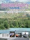 The Alaska Roadside Angler's Guide