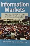 Information Markets: What Businesses Can Learn from Financial Innovation