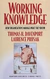 Working Knowledge: How Organizations Manage What They Know