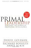 Primal Leadership: Learning to Lead with Emotional Intelligence