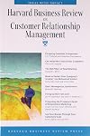 Harvard Business Review on Customer Relationship Management
