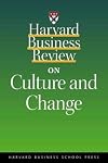 Harvard Business Review on Culture and Change (Harvard Business Review Paperbacks)