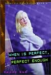 When Is Perfect, Perfect Enough? (Raise the Flag)