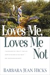 Loves Me, Loves Me Not