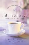 Intimate Issues: Conversations Woman to Woman - 21 Questions Christian Women Ask About Sex