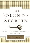 The Solomon Secrets: 10 Keys to Extraordinary Success from Proverbs