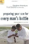 Preparing Your Son for Every Man's Battle: Honest Conversations About Sexual Integrity (The Every Man Series)