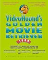 Videohound's Golden Movie Retriever 1999