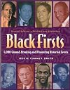 Black Firsts: 4,000 Ground-Breaking and Pioneering Historical Events