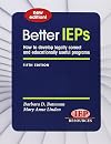 Better IEPs How to Develop Legally Correct and Educationally Useful Programs