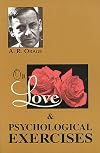 On Love & Psychological Exercises: With Some Aphorisms & Other Essays