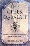 The Greek Qabalah: Alphabetical Mysticism and Numerology in the Ancient World