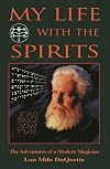 My Life With the Spirits