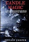 Candle Magic: A Coveted Collection of Spells, Rituals, and Magical Paradigms