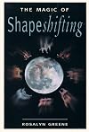 The Magic of Shapeshifting
