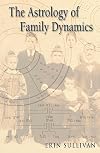 The Astrology of Family Dynamics